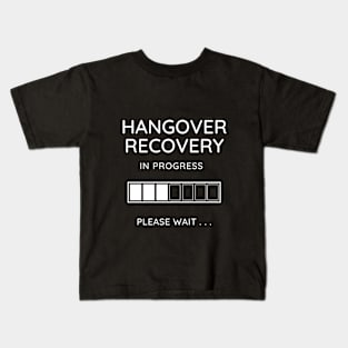 Hangover Recovery in Progress ... Kids T-Shirt